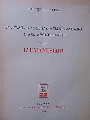 Il pensiero italiano nellUmanesimo e nel Rinascimento. Vol I LUmanesimo