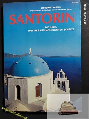 Seller image for Santorin : die Insel und ihre archologischen Schtze. Christos Doumas. [bers.: Gisela von der Trenck] for sale by Antiquariat-Fischer - Preise inkl. MWST