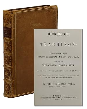 Image du vendeur pour Microscope Teachings: Descriptions of Various Objects of Especial Interest and Beauty Adapted for Microscopic Observation mis en vente par Burnside Rare Books, ABAA