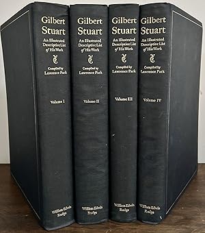 Gilbert Stuart An Illustrated Descriptive List of His Works