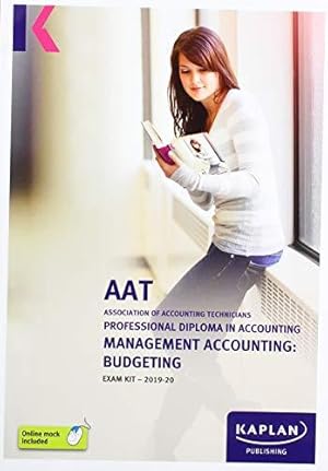 Bild des Verkufers fr MANAGEMENT ACCOUNTING: BUDGETING - EXAM KIT (Kaplan Aat) zum Verkauf von WeBuyBooks