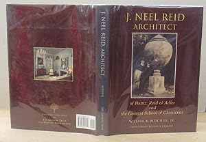 J. Neel Reid: Architect Of Hentz, Reid & Adler & the Georgia School of Classicists