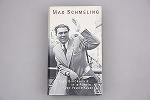 MAX SCHMELING. Eine Biographie in 15 Runden