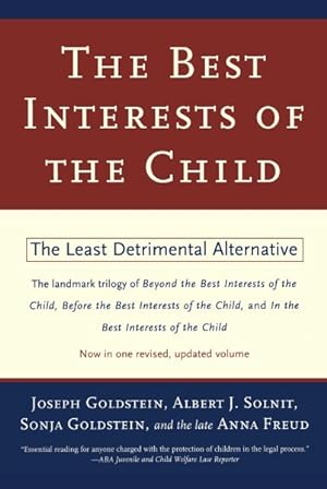 Imagen del vendedor de Best Interests of the Child : The Least Detrimental Alternative a la venta por GreatBookPrices