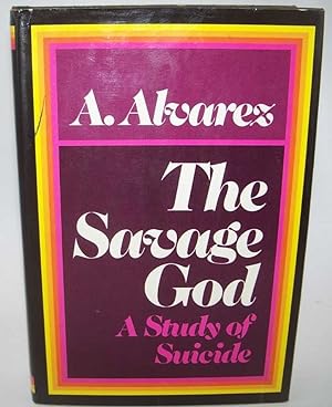 Seller image for The Savage God: A Study of Suicide for sale by Easy Chair Books