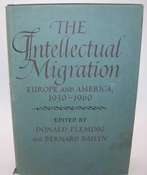 Imagen del vendedor de The Intellectual Migration: Europe and America 1930-1960 a la venta por Easy Chair Books