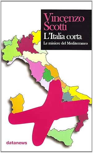 L'Italia corta. Le miniere del Mediterraneo