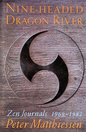 Nine-Headed Dragon River: Zen Journals 1969-1982