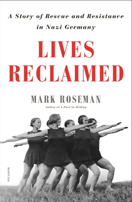Seller image for Lives Reclaimed: A Story of Rescue and Resistance in Nazi Germany (Paperback or Softback) for sale by BargainBookStores