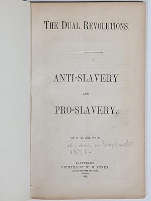 The Dual Revolutions. Anti-Slavery and Pro-Slavery