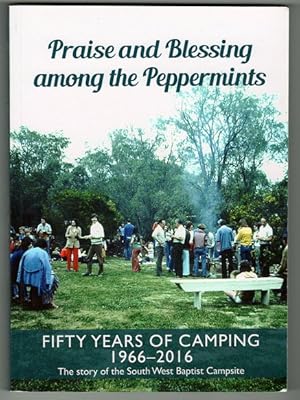 Praise and Blessing Among the Peppermints: Fifty Years of Camping 1966-2016 by Bruce Jenner