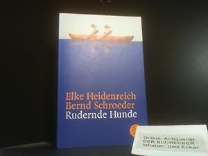 Bild des Verkäufers für Rudernde Hunde : Geschichten. Elke Heidenreich ; Bernd Schroeder / Fischer ; 15879 zum Verkauf von Der Buchecker