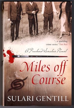 Seller image for Miles Off Course [Rowland Sinclair - Book 3] by Sulari Gentill for sale by Book Merchant Bookstore