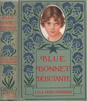 Imagen del vendedor de Blue Bonnet: Debutante A Sequel to Blue Bonnet Keeps House by Caroline E. Jacobs and Lela Horn Richards. The Blue Bonnet Series a la venta por Americana Books, ABAA