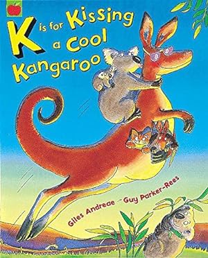 Imagen del vendedor de K Is For Kissing A Cool Kangaroo a la venta por WeBuyBooks
