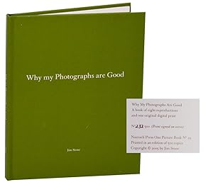 Bild des Verkufers fr Why My Photographs are Good (Signed Limited Edition) zum Verkauf von Jeff Hirsch Books, ABAA