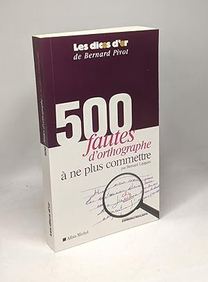 500 fautes d'orthographe à ne plus commettre