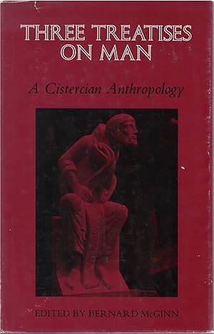 Image du vendeur pour Three Treatises on Man: A Cistercian Anthropology mis en vente par The Haunted Bookshop, LLC