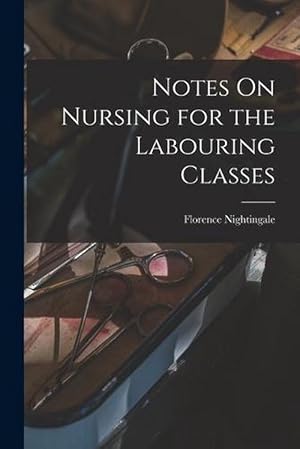 Bild des Verkufers fr Notes on Nursing for the Labouring Classes (Paperback) zum Verkauf von Grand Eagle Retail