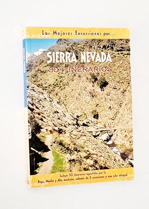 Imagen del vendedor de Las Mejores Excursiones por . SIERRA NEVADA. 30 Itinerarios a la venta por Libros con Vidas