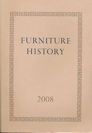 Immagine del venditore per Furniture History. The Journal of the Furniture History Society. Volume XLIV. 2008 venduto da Barter Books Ltd