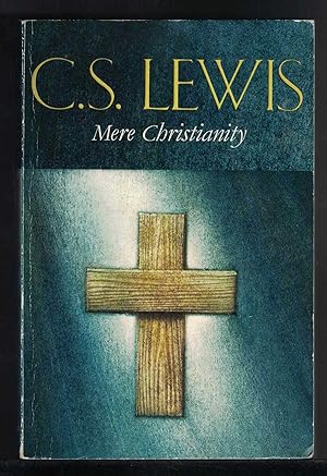 MERE CHRISTIANITY Revised and amplified edition with a new introduction of the three books Broadc...