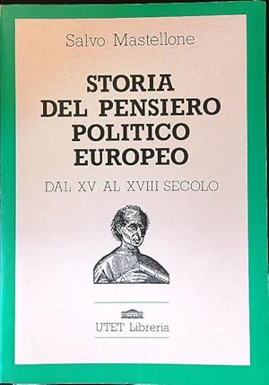 Bild des Verkufers fr Storia del pensiero politico europeo Dal XV al XVIII secolo zum Verkauf von Librodifaccia