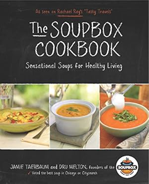 Seller image for The Soupbox Cookbook: Sensational Soups for Healthy Living for sale by Pieuler Store