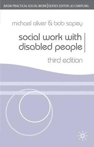 Immagine del venditore per Social Work With Disabled People (British Association of Social Workers (BASW) Practical Social Work) (Practical Social Work Series) venduto da WeBuyBooks