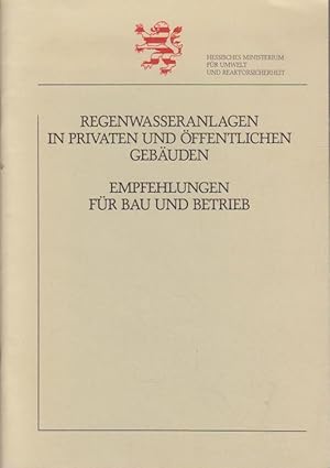 Empfehlungen für Anlagen zur Nutzung von Regenwasser in privaten und öffentlichen Gebäuden [Empfe...