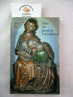 Bild des Verkufers fr ber die geistliche Freundschaft : Lateinisch - Deutsch. Ins Deutsche bertragen von Rhaban Haacke. Eingeleitet von Wilhelm Nyssen / Occidens ; Band 3 zum Verkauf von Chiemgauer Internet Antiquariat GbR