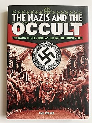 Seller image for The Nazis and the occult. The dark forces unleashed by the Third Reich. for sale by ShepherdsBook