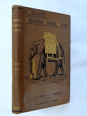 Seller image for Hughes's Illustrated Anecdotal Natural History for sale by Tony Hutchinson