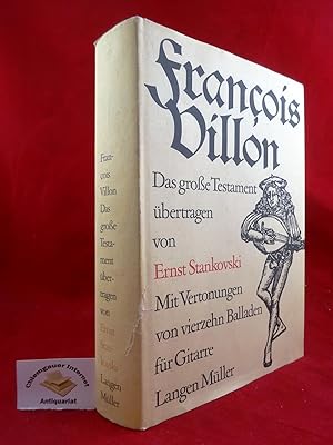 Das grosse Testament : mit Vertonungen von 14 Balladen für Gitarre u. 17 Holzschnitte aus einem m...