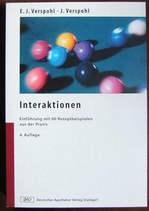 Seller image for Interaktionen : Einfhrung mit 60 Rezeptbeispielen aus der Praxis ; Tab. Eugen J. Verspohl ; Jutta Verspohl for sale by Antiquariat Blschke