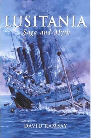 Bild des Verkufers fr Lusitania": Saga and Myth zum Verkauf von WeBuyBooks