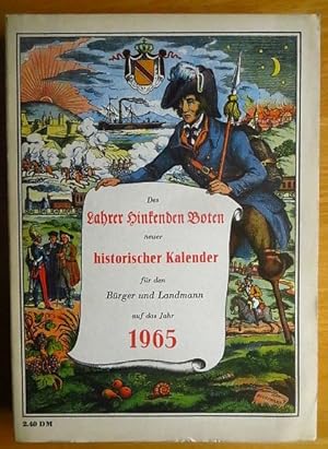 Lahrer Hinkender Bote, Jahrgang 1965. Des Lahrer Hinkenden Boten neuer historischer Kalender für ...