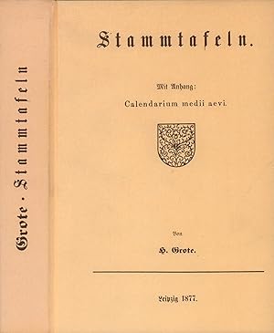 Stammtafeln. Mit Anhang: Calendarium medii aevi. (REPRINT der Ausg. Leipzig 1877). (Lizenzausgabe...