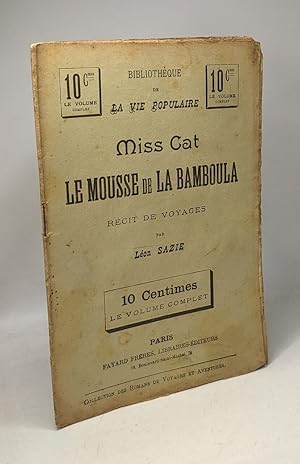 Image du vendeur pour Miss Cat le mousse de la bamboula rcit de voyages - Bibliothque de la vie populaire / Collection des Romans dramatiques et de moeurs mis en vente par crealivres