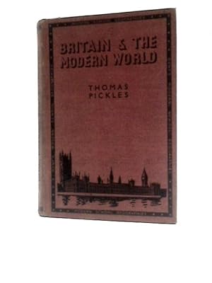 Imagen del vendedor de Britain & The Modern World a la venta por World of Rare Books