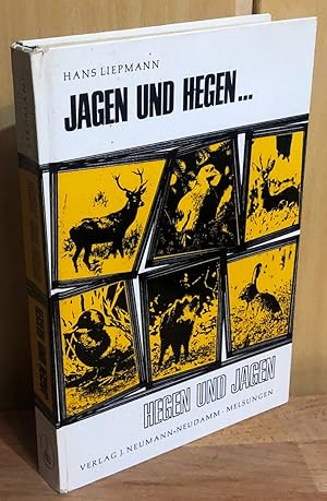 Jagen und Hegen, Hegen und Jagen : 926 Vorschläge, Anregungen u. Meinungen aus der Praxis, für di...