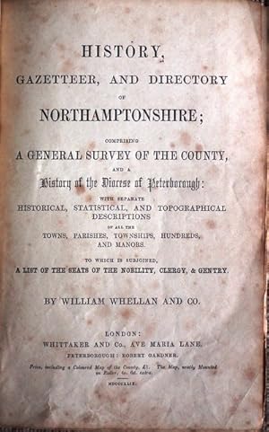 Imagen del vendedor de History, Gazetteer, and Directory of Northamptonshire; Comprising a General Survey of the County, and a History of the Diocese of Peterborough: With Separate Historical, Statistical, and Topographical Descriptions of all the Towns, Parishes, Townships, Hundreds, and Manors. To which is Subjoined, a List of the Seats of the Nobility, Clergy, & Gentry. a la venta por Patrick Pollak Rare Books ABA ILAB