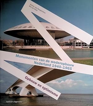 Bild des Verkufers fr Monumenten van de wederopbouw: Nederland 1940-1965: opbouw en optimisme zum Verkauf von Klondyke