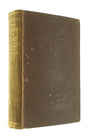 Imagen del vendedor de Selections From The Writings Of Lord Macaulay. Edited With Occasional Notes By George Otto Trevelyan. a la venta por M Godding Books Ltd