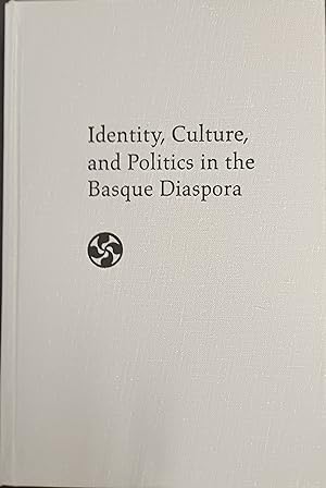 Immagine del venditore per Identity, culture, and politics in the basque diaspora venduto da Dolibris