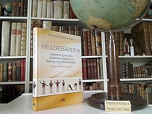 Heilgebärden. Verbindung mit dem heilenden Feld durch Bewegung und Meditation. [Vorw. von Chuck S...