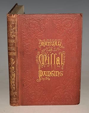 Seller image for Manual of Illuminated and Missal Painting. With an Historical Introduction by Llewellynn Jewett. for sale by PROCTOR / THE ANTIQUE MAP & BOOKSHOP