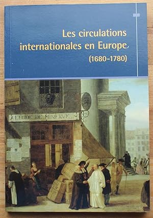 Image du vendeur pour Les circulations internationales en Europe (1680-1780) mis en vente par Aberbroc