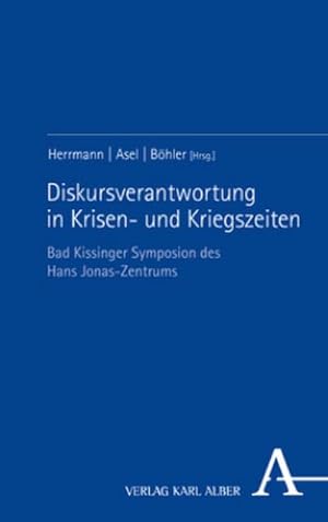 Seller image for Diskursverantwortung in Krisen- und Kriegszeiten : Bad Kissinger Symposion des Hans Jonas-Zentrums for sale by AHA-BUCH GmbH