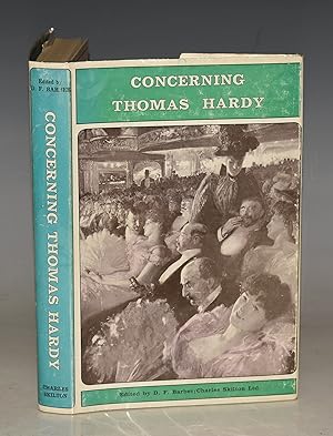 Concerning Thomas Hardy. A Composite Portrait from Memory. Based on material researched and colle...